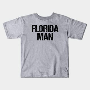 Florida Man Kids T-Shirt